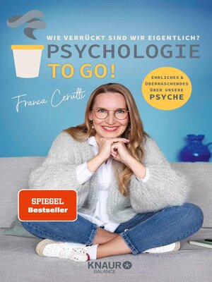cover image of Psychologie to go! Wie verrückt sind wir eigentlich?